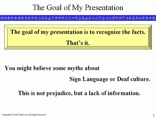 The Goal of My Presentation